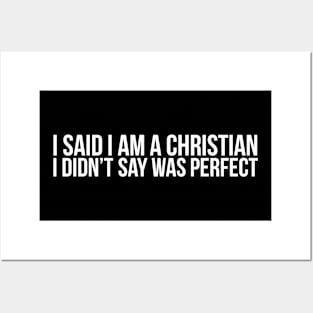 I'm a Christian I didn't say I was perfect.  Christian T-shirt design Posters and Art